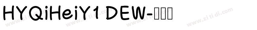 HYQiHeiY1 DEW字体转换